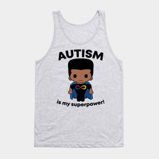 Autism is my Superpower for boys of color Tank Top